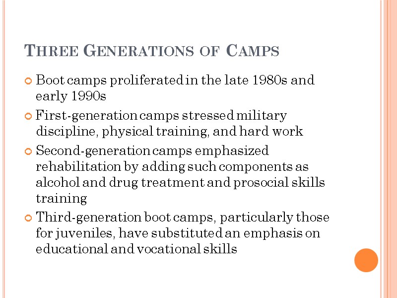 Three Generations of Camps Boot camps proliferated in the late 1980s and early 1990s
